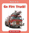 Go Fire Truck! by Czeena Devera, 9781534139213