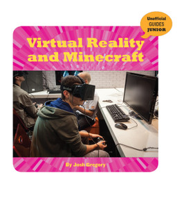 Virtual Reality and Minecraft - 9781534139848 by Josh Gregory, 9781534139848