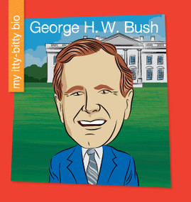 George H. W. Bush - 9781534149922 by Katlin Sarantou, Jeff Bane, 9781534149922
