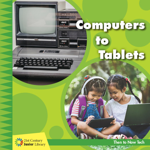Computers to Tablets - 9781534150140 by Jennifer Colby, 9781534150140