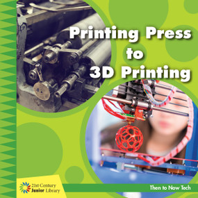 Printing Press to 3D Printing - 9781534150164 by Jennifer Colby, 9781534150164