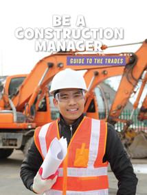 Be a Construction Manager - 9781534151109 by Wil Mara, 9781534151109