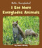 I See More Everglades Animals by Howie Minsky, 9781534157101
