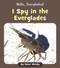 I Spy in the Everglades by Howie Minsky, 9781534157224