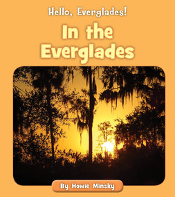 In the Everglades by Howie Minsky, 9781534157286
