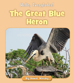 The Great Blue Heron by Howie Minsky, 9781534157330