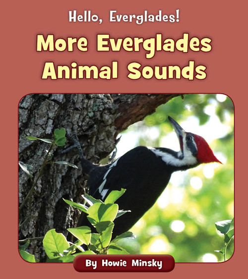 More Everglades Animal Sounds by Howie Minsky, 9781534157415