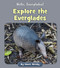Explore the Everglades by Howie Minsky, 9781534157439