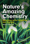 Nature's Amazing Chemistry (Reflections on Its Complexity and Diversity) by Michael Freemantle, 9781837674749