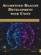 Augmented Reality Development with Unity by Indika Wijesooriya, 9781501522581