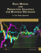 Data Mining and Predictive Analytics for Business Decisions (A Case Study Approach) by Andres Fortino, 9781683926757