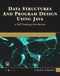 Data Structures and Program Design Using Java (A Self-Teaching Introduction) by Dheeraj Malhotra, Neha Malhotra, 9781683924647