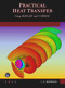 Practical Heat Transfer (Using MATLAB<sup>®</sup> and COMSOL<sup>®</sup>) by Layla S. Mayboudi, 9781683926337