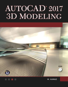 AutoCAD 2017 3D Modeling by Munir Hamad, 9781944534622