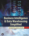 Business Intelligence & Data Warehousing Simplified (500 Questions, Answers, & Tips) by Arshad Khan, 9781936420322