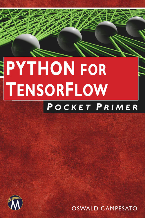 Python for TensorFlow Pocket Primer by Oswald Campesato, 9781683923619