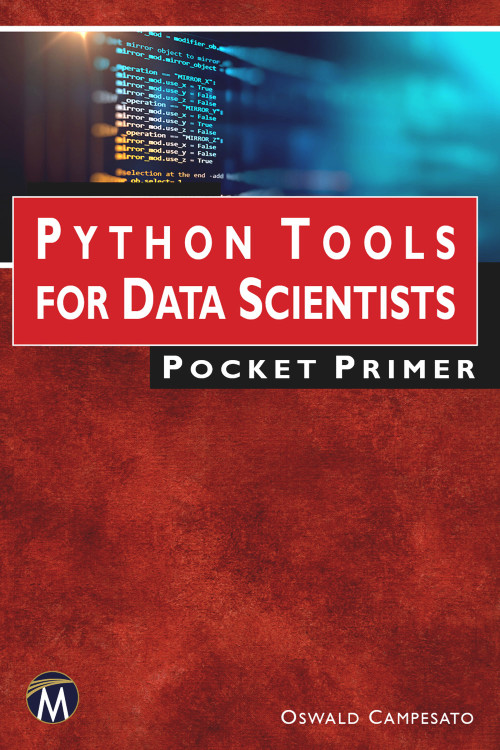 Python Tools for Data Scientists Pocket Primer by Oswald Campesato, 9781683928232