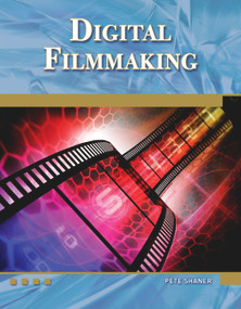 Digital Filmmaking (An Introduction) by Peter Shaner, 9781936420117