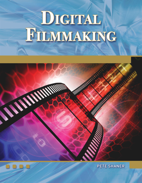 Digital Filmmaking (An Introduction) by Peter Shaner, 9781936420117