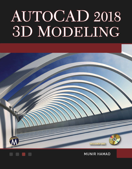 AutoCAD 2018 3D Modeling by Munir Hamad, 9781683920434
