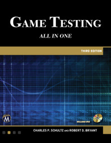 Game Testing (All in One) by Charles P. Schultz, Robert Bryant, 9781942270768