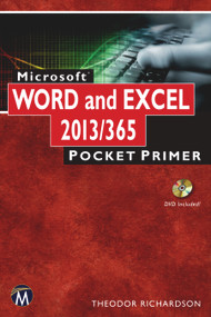 Microsoft Word and Excel 2013/365 (Pocket Primer) by Theodor Richardson, 9781938549892