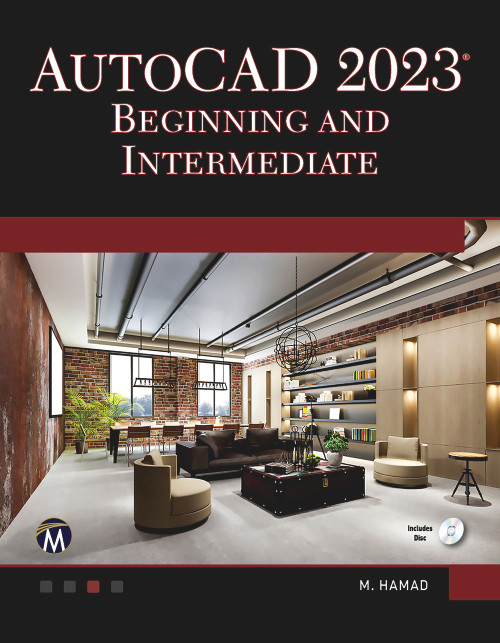 AutoCAD 2023 Beginning and Intermediate by Munir Hamad, 9781683928478