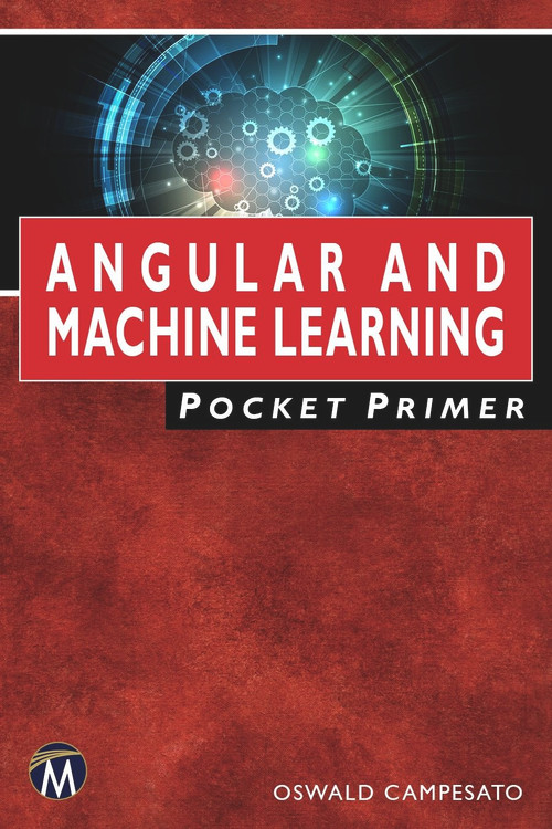 Angular and Machine Learning Pocket Primer by Oswald Campesato, 9781683924708