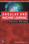 Angular and Machine Learning Pocket Primer by Oswald Campesato, 9781683924708
