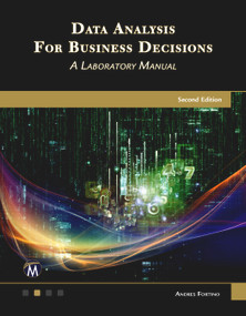 Data Analysis for Business Decisions (A Laboratory Manual) by Andres Fortino, 9781683925927