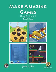 Make Amazing Games (Using Fusion 2.5) by Jason Darby, 9781683927006