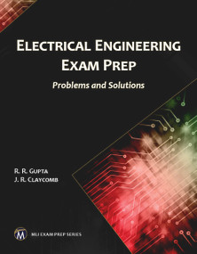 Electrical Engineering Exam Prep (Problems and Solutions) by R. R. Gupta, J. R. Claycomb, 9781683921127