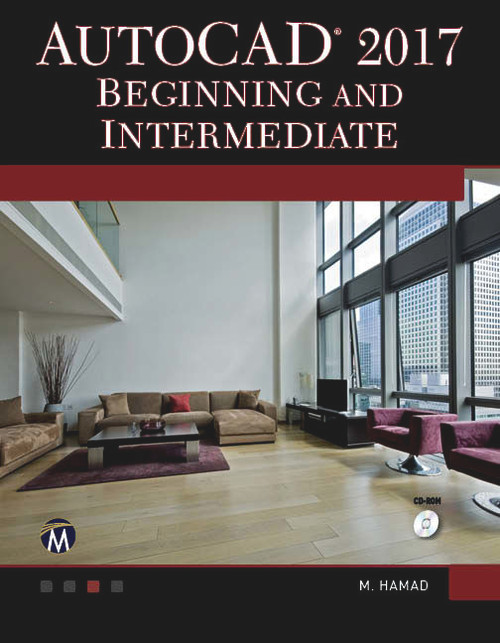 AutoCAD 2017 (Beginning and Intermediate) by Munir Hamad, 9781944534615