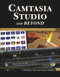 Camtasia Studio and Beyond (The Complete Guide) by Stephanie Torta, Stacey Dunbar, 9781936420339