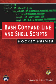 Bash Command Line and Shell Scripts Pocket Primer by Oswald Campesato, 9781683925040