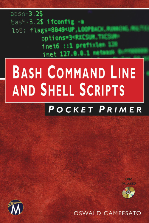 Bash Command Line and Shell Scripts Pocket Primer by Oswald Campesato, 9781683925040