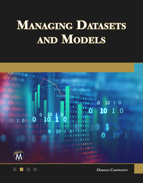 Managing Datasets and Models by Oswald Campesato, 9781683929529