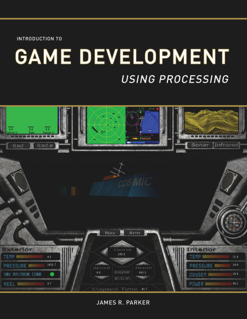 Introduction to Game Development (Using Processing) by James R. Parker, 9781937585402