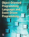 Object-Oriented Programming Languages and Event-Driven Programming by Dorian P. Yeager, 9781936420377