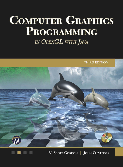 Computer Graphics Programming in OpenGL with Java - 9781683927365 by Scott Gordon, John L. Clevenger, 9781683927365