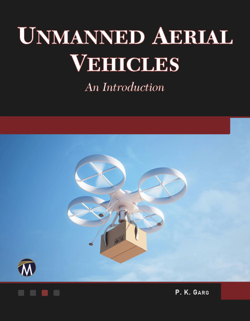 Unmanned Aerial Vehicles (An Introduction) by P. K. Garg, 9781683927099