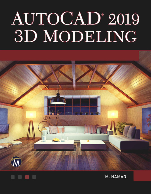 AutoCAD 2019 3D Modeling by Munir Hamad, 9781683921783