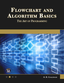 Flowchart and Algorithm Basics (The Art of Programming) by A. B. Chaudhuri, 9781683925378