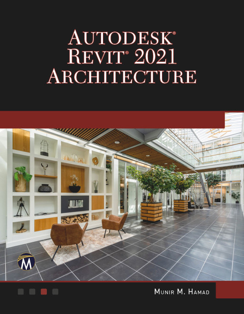 AutoDesk Revit 2021 Architecture by Munir Hamad, 9781683925194