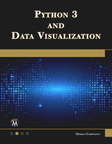 Python 3 and Data Visualization by Oswald Campesato, 9781683929468