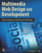 Multimedia Web Design and Development (Using Languages to Build Dynamic Web Pages) by Theodor Richardson, Charles Thies, 9781936420384