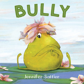 Bully - 9781585364169 by Jennifer Sattler, Jennifer Sattler, Tamara Ryan, 9781585364169
