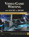 Video Game Writing (From Macro to Micro) by Maurice Suckling, Marek Walton, 9781683920298