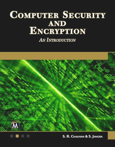Computer Security and Encryption (An Introduction) by S. R. Chauhan, S. Jangra, 9781683925316