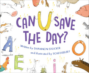 Can U Save the Day? by Shannon Stocker, Tom Disbury, 9781585364046